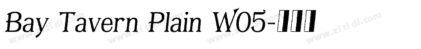 Bay Tavern Plain W05字体转换